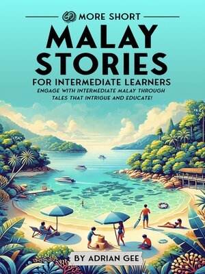 cover image of 69 More Short Malay Stories for Intermediate Learners